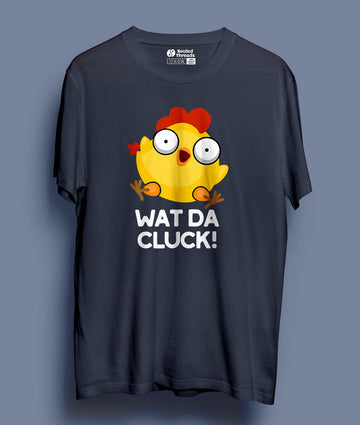What da Cluck Unisex Half Sleeve T-shirt