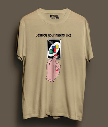 Destroy haters Unisex Half Sleeve T-shirt